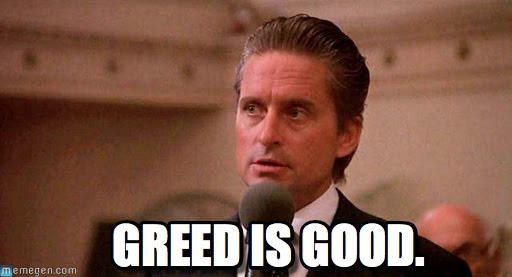 Greed-is-good.jpg